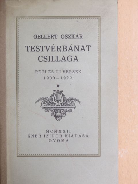Gellért Oszkár - Testvérbánat csillaga [antikvár]