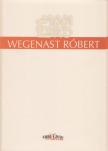 Wegenast Róbert [antikvár]