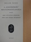Heller Ágnes - A "zsidókérdés" megoldhatatlansága [antikvár]