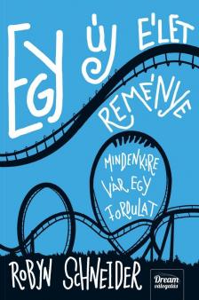 Robyn Schneider - Egy új élet reménye [antikvár]