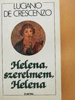 Luciano de Crescenzo - Helena, szerelmem, Helena [antikvár]