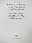Kossuth Lajos - The Life of Governor Louis Kossuth with His Public Speeches in the United States, and a Brief History of the Hungarian War of Independence [antikvár]