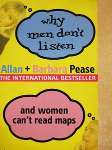 Allan Pease - Why Men Don't Listen & Women Can't Read Maps [antikvár]