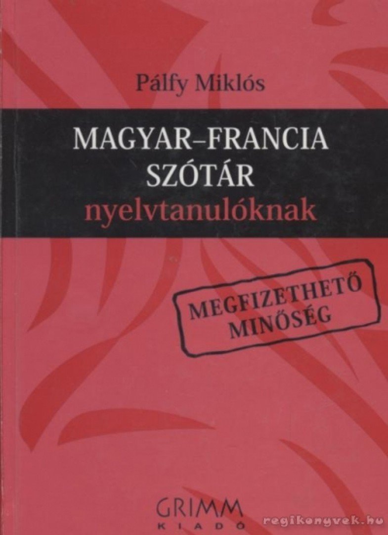 PÁLFY MIKLÓS - Magyar-francia szótár nyelvtanulóknak [antikvár]