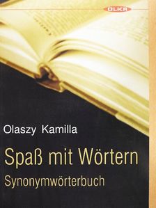 Olaszy Kamilla - Spaß mit Wörtern Synonymwörterbuch [antikvár]