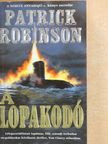 Patrick Robinson - A lopakodó [antikvár]