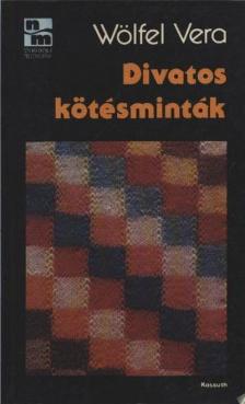 WÖLFEL VERA - Divatos kötésminták [antikvár]