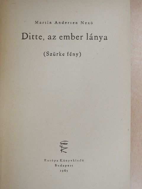 Martin Andersen Nexö - Ditte, az ember lánya [antikvár]