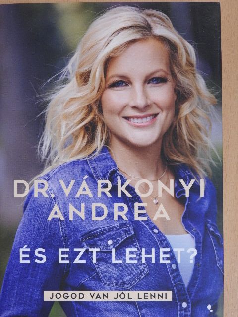 Dr. Várkonyi Andrea - És ezt lehet? [antikvár]