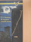 E. S. Gardner - A művészi csapda esete [antikvár]