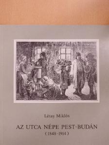 Létay Miklós - Az utca népe Pest-Budán [antikvár]
