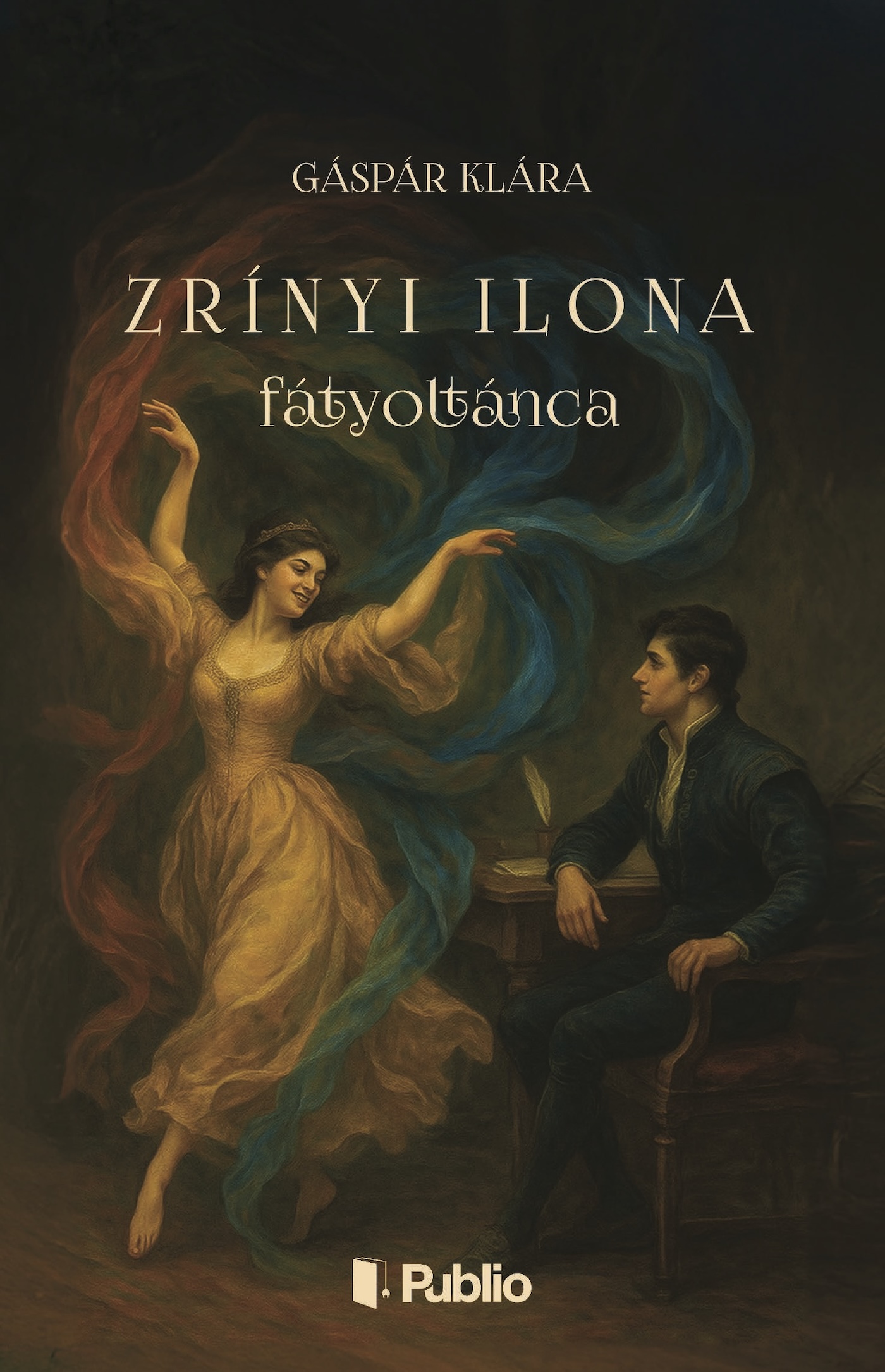 Gáspár Klára - Zrínyi Ilona fátyoltánca [eKönyv: epub, mobi]