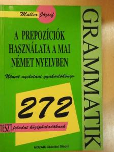 Müller József - A prepozíciók használata a mai német nyelvben [antikvár]
