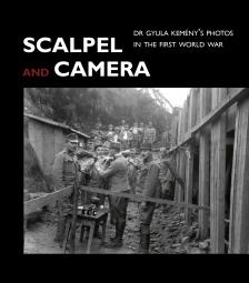 Babos Krisztina[szerk.] - Kincses Károly[szerk.] - Scalpel and Camera