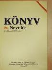 Balogh Krisztina - Könyv és nevelés 2008/3. [antikvár]