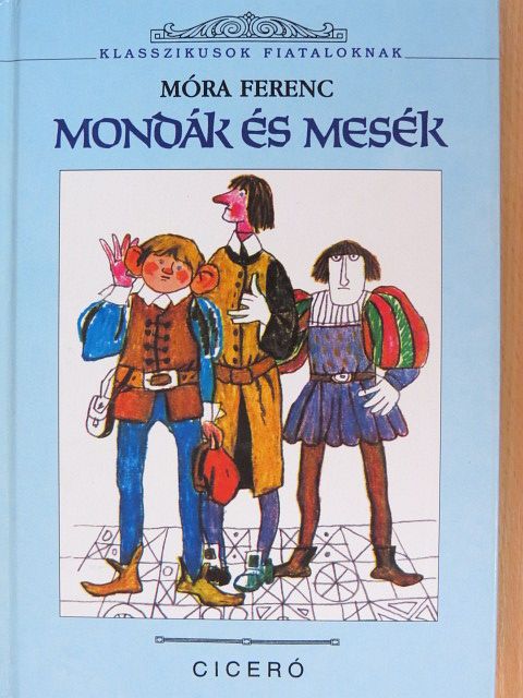 Móra Ferenc - Mondák és mesék [antikvár]