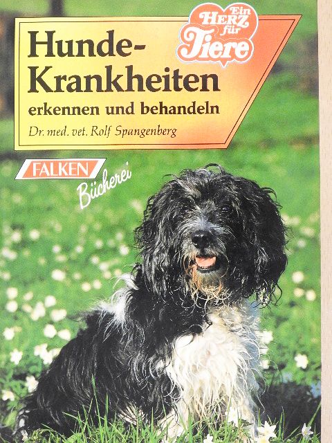 Dr. med. vet. Rolf Spangenberg - Hundekrankheiten [antikvár]