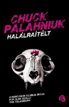 Chuck Palahniuk - Halálraítélt [antikvár]
