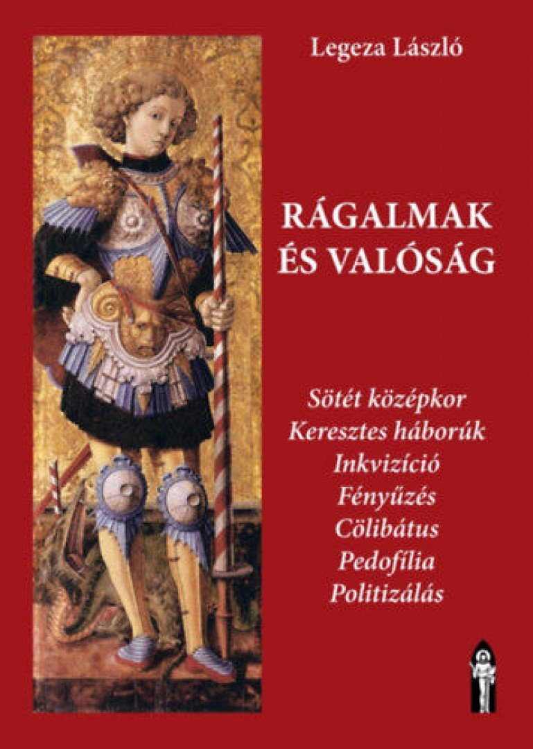 Legeza László - Rágalmak és valóság [antikvár]