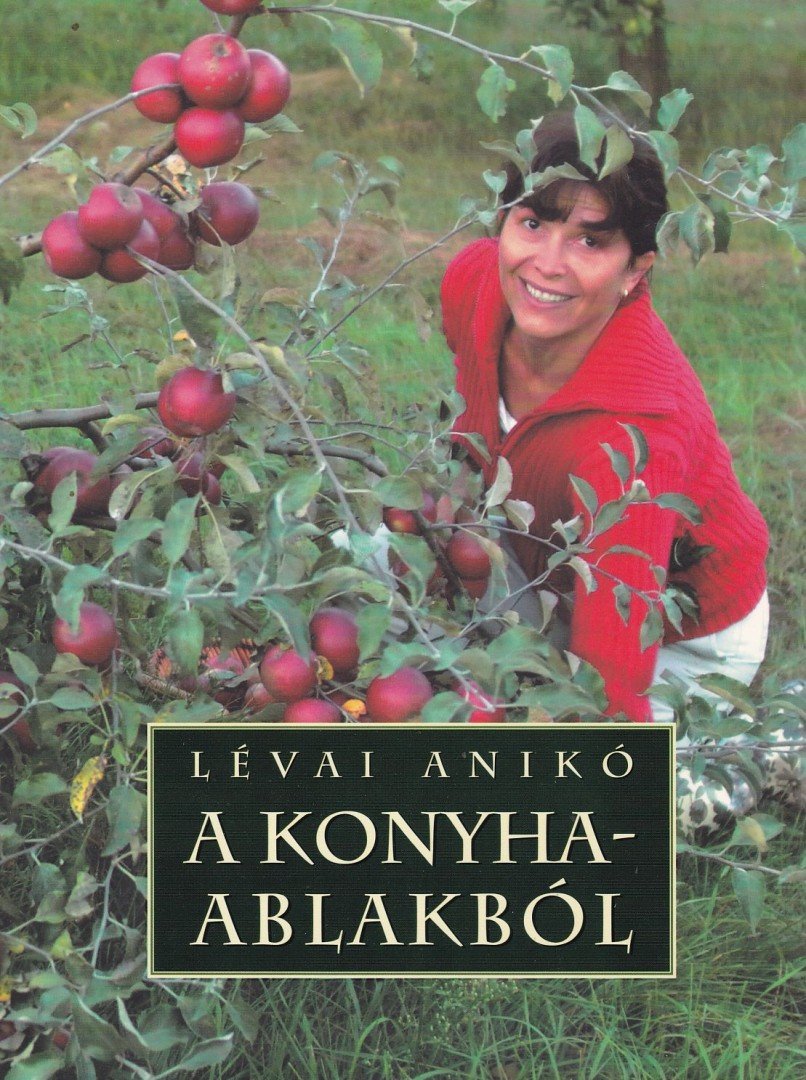 Lévai Anikó - A konyhaablakból [antikvár]