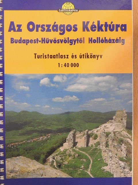 Berki Zoltán - Az Országos Kéktúra Budapest-Hűvösvölgytől Hollóházáig [antikvár]