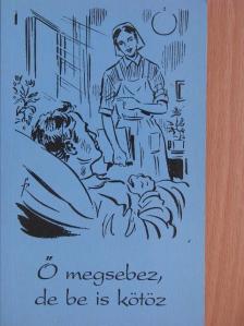 Anny Wienbruch - Ő megsebez, de be is kötöz [antikvár]