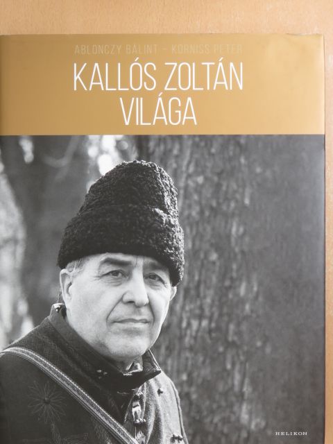 Ablonczy Bálint - Kallós Zoltán világa [antikvár]