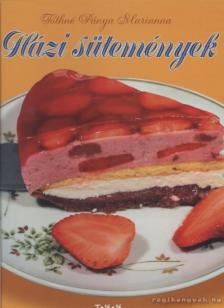 Tóthné Pánya Marianna - Házi sütemények [antikvár]