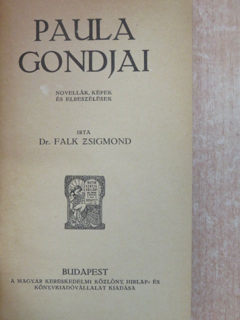 Dr. Falk Zsigmond - Paula gondjai [antikvár]