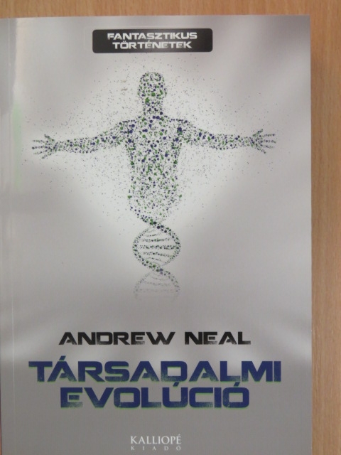 Andrew Neal - Társadalmi evolúció [antikvár]