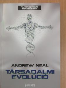 Andrew Neal - Társadalmi evolúció [antikvár]