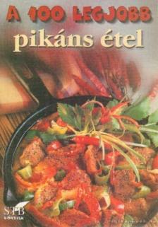 Mózes István Miklós - A 100 legjobb pikáns étel [antikvár]