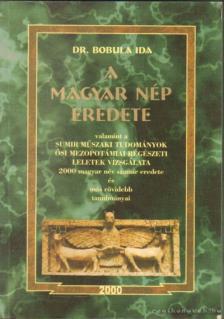 Bobula Ida - A magyar nép eredete [antikvár]