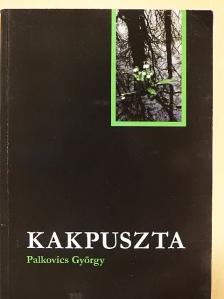 Palkovics György - Kakpuszta [antikvár]