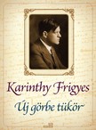 Karinthy Frigyes - Új görbe tükör [eKönyv: epub, mobi]