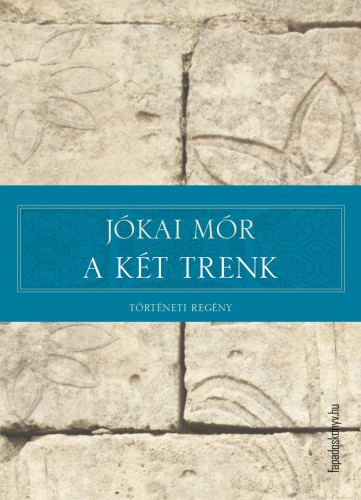 JÓKAI MÓR - A két Trenk [eKönyv: epub, mobi]