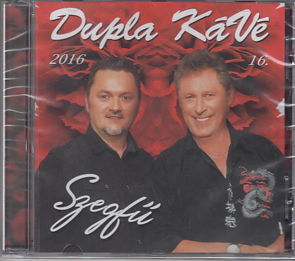 DUPLA KÁVÉ 16. CD SZEGFŰ
