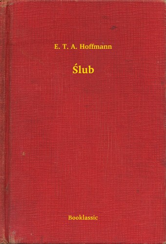 E. T. A. Hoffmann - ¦lub [eKönyv: epub, mobi]