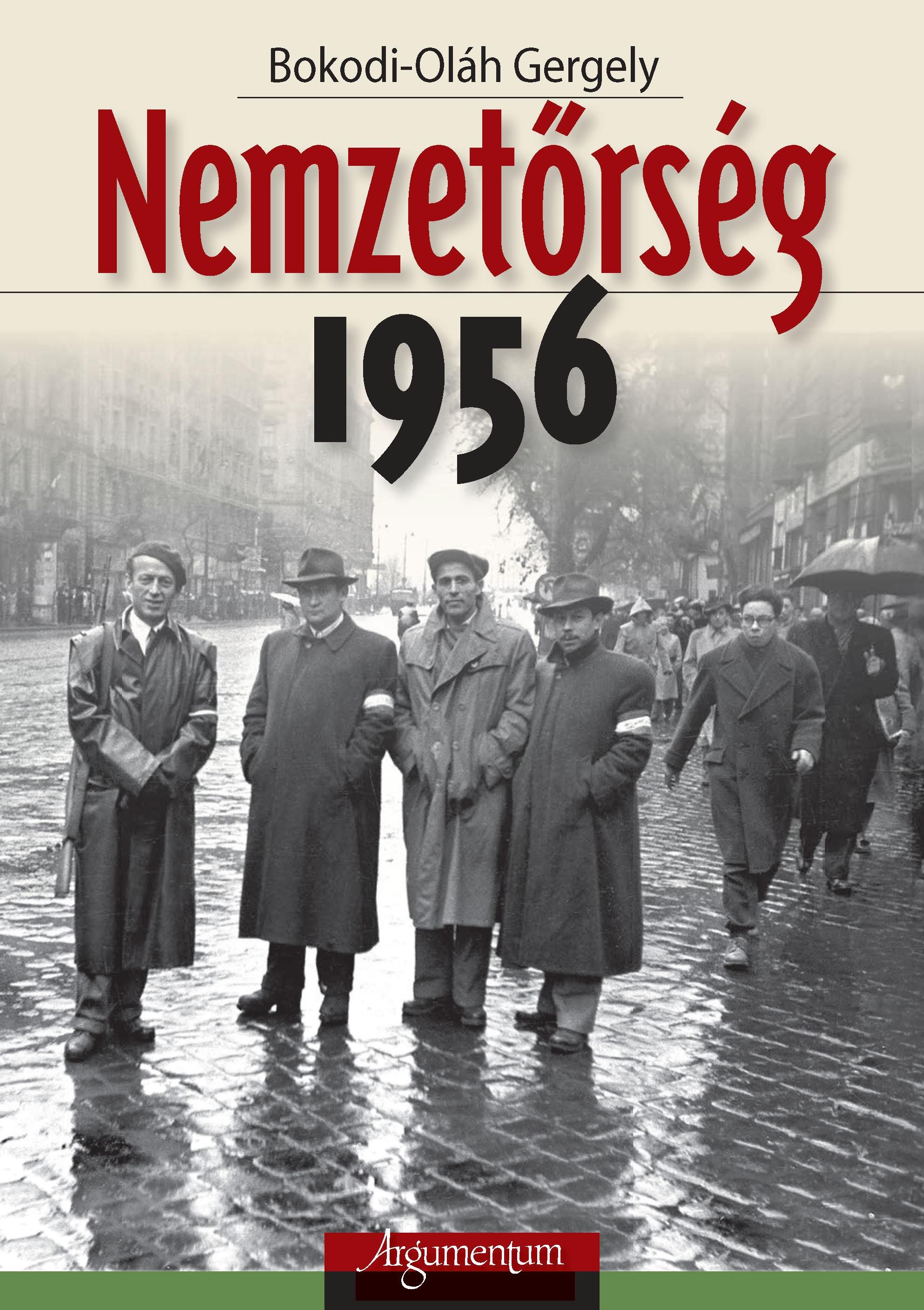 Bokodi-Oláh Gergely - Nemzetőrség 1956