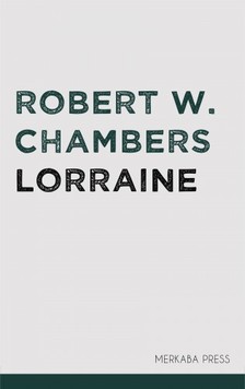Chambers Robert W. - Lorraine [eKönyv: epub, mobi]