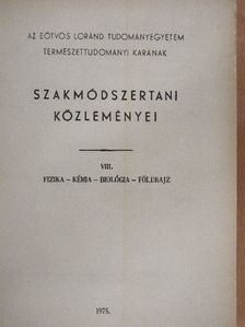 Dr. Horváth Sándor - Az Eötvös Loránd Tudományegyetem Természettudományi Karának Szakmódszertani Közleményei VIII. [antikvár]