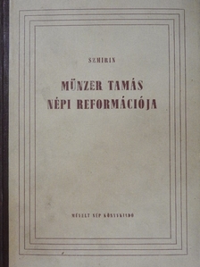 M. M. Szmirin - Münzer Tamás népi reformációja [antikvár]