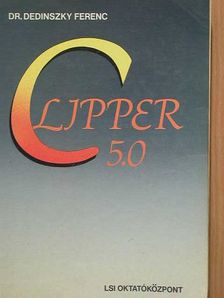 Dr. Dedinszky Ferenc - Clipper 5.0 [antikvár]