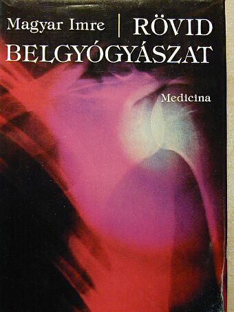 Magyar Imre - Rövid belgyógyászat [antikvár]