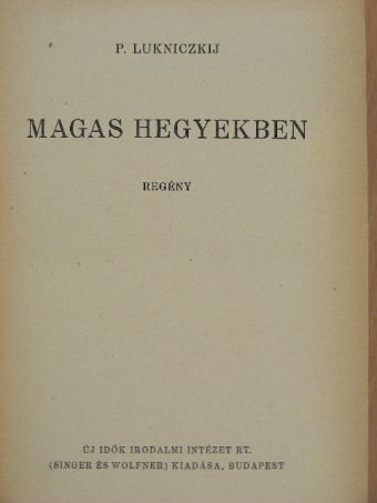 P. Lukniczkij - Magas hegyekben [antikvár]