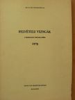 Felvételi vizsgák a felsőoktatási intézményekben 1978 [antikvár]