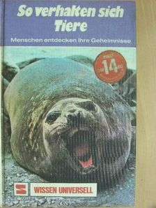 Dr. Conrad Schurbohm - So verhalten sich Tiere [antikvár]