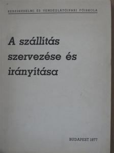Dr. Gyarmathy Endre - A szállítás szervezése és irányítása [antikvár]