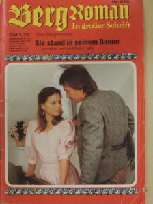 Toni Bergmeister - Sie stand in seinem Banne [antikvár]