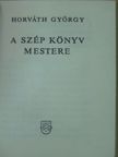 Horváth György - A szép könyv mestere (minikönyv) (számozott) [antikvár]